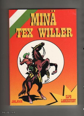 Lagerstedt, Ilpo: Minä Tex Willer, Jalava 2001, nid. K3 ++
