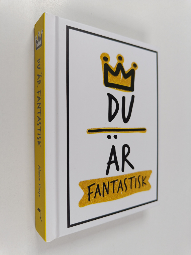 Alexa Kaye : Du är fantastisk