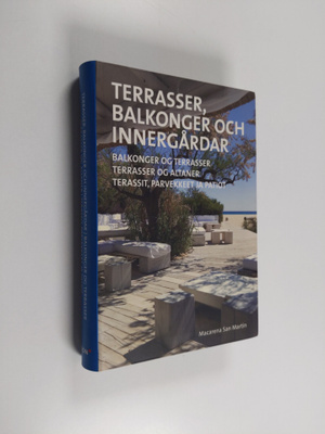 Terrasser, balkonger och innergårdar Balkonger og terrass...