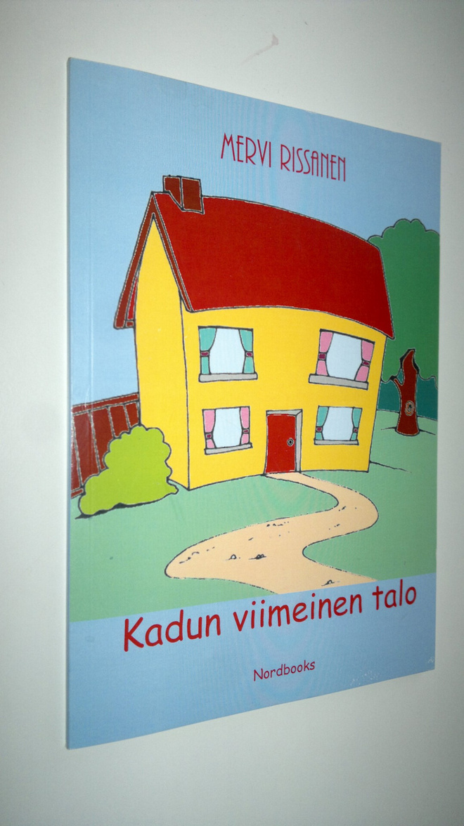 Mervi Rissanen : Kadun viimeinen talo