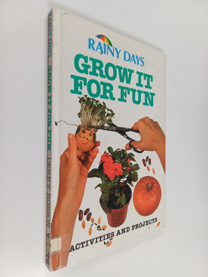 Vanessa Bailey ym. : Grow it for Fun