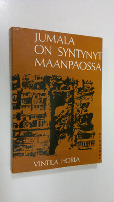 Vintila Horia : Jumala on syntynyt maanpaossa