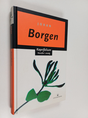 Johan Borgen ym. : Kaprifolium - noveller i utvalg