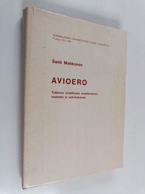 Sami Mahkonen : Avioero : tutkimus avioliittolain erosään...