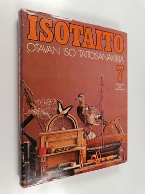 Isotaito - Otavan iso taitosanakirja 7 : Silkkipaino - Öl...