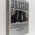 Uwe Bahnsen : Bunkern ett historiskt reportage om Tredje ... - pikkukuva 1