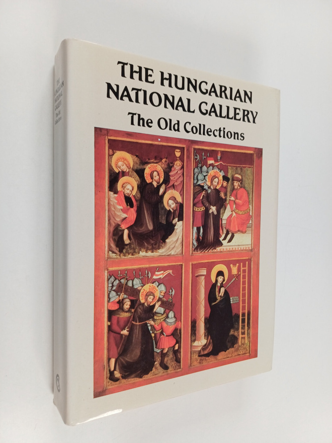 The Hungarian National Gallery : the old collections