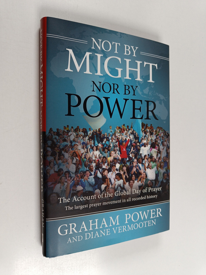 Graham Power : Not by Might, Nor by Power : The Account o...