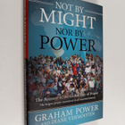 Graham Power : Not by Might, Nor by Power : The Account o... - pikkukuva 1