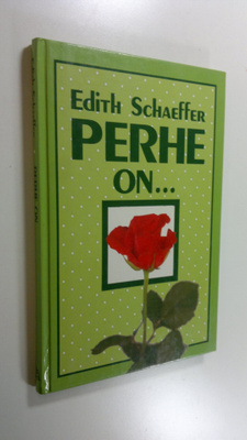 Edith Schaeffer : Perhe on