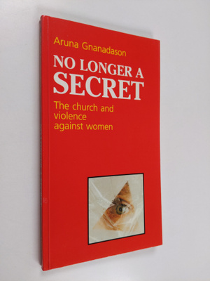 Aruna Gnanadason : No longer a secret : the Church and vi...