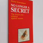 Aruna Gnanadason : No longer a secret : the Church and vi... - pikkukuva 1