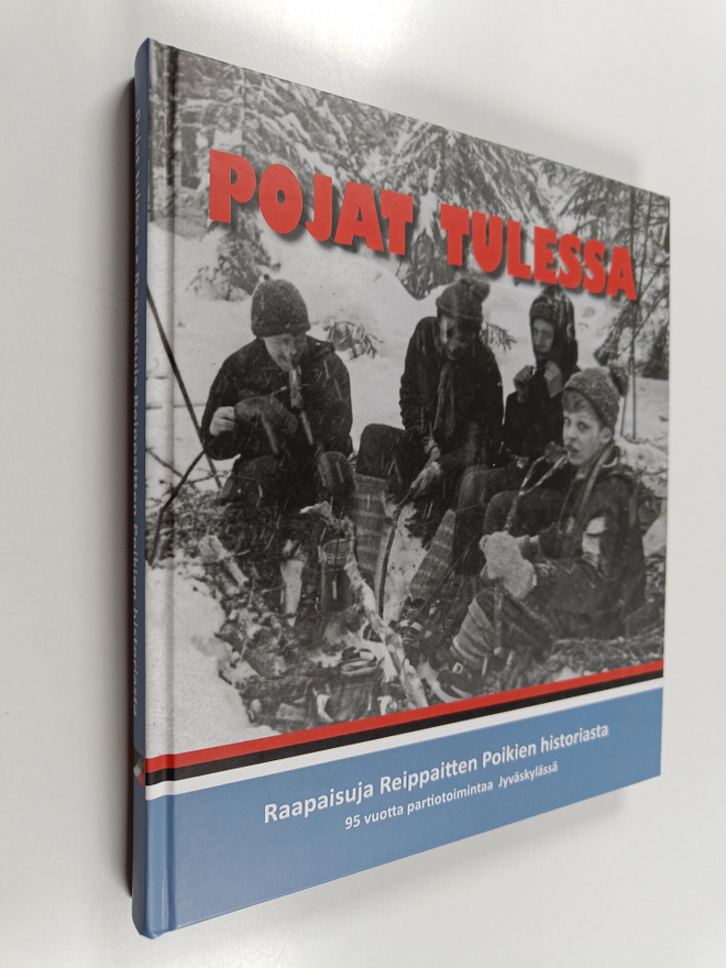 Risto (toim.) Raittila : Pojat tulessa : Raapaisuja Reipp...