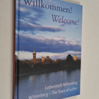 Albrecht Steinwachs : Willkommen! Lutherstadt Wittenberg,... - pikkukuva 1