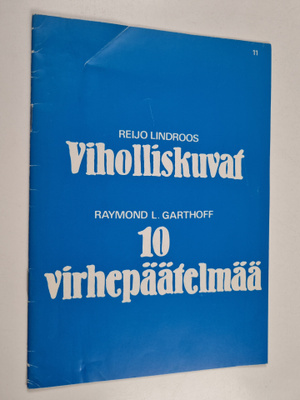 Raymond Garthoff ym. : Viholliskuvat ; 10 virhepäätelmää