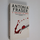 Antonia Fraser : A Splash of Red - pikkukuva 1