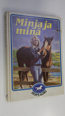 Maria Millved : Minja ja minä