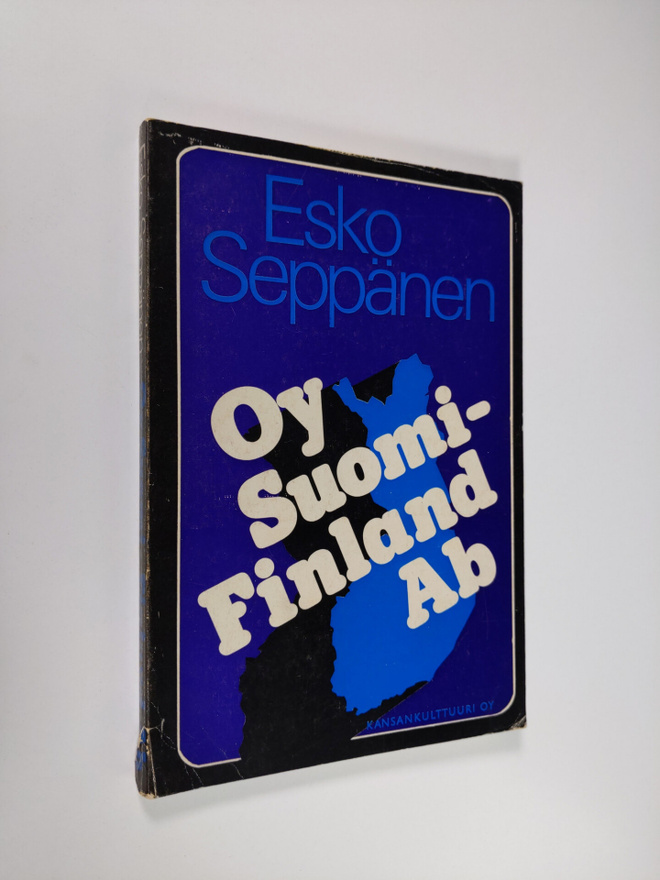 Esko Seppänen : Oy Suomi - Finland Ab