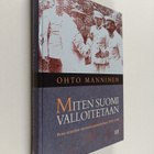 Ohto Manninen : Miten Suomi valloitetaan : Puna-armeijan ... - pikkukuva 1