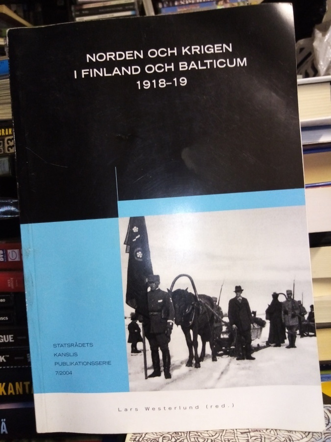 Norden och krigen I FINLAND OCH BALTICUM 1918-19