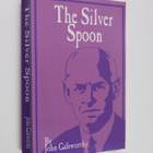 John Galsworthy : The Silver Spoon - pikkukuva 1