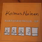 Kolmas Nainen:Ajatuskatkoja- EP 12".Hyvä! - pikkukuva 1