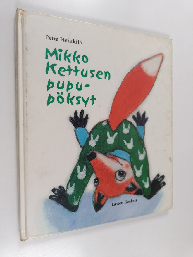 Petra Heikkilä : Mikko Kettusen pupupöksyt