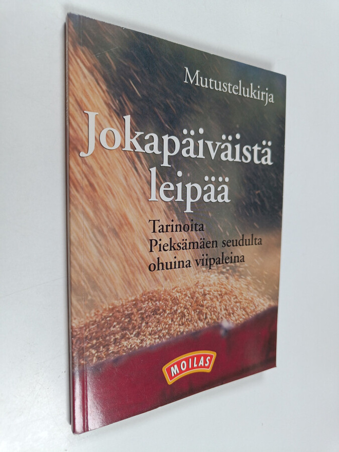 Jokapäiväistä leipää : mutustelukirja : tarinoita Pieksäm...