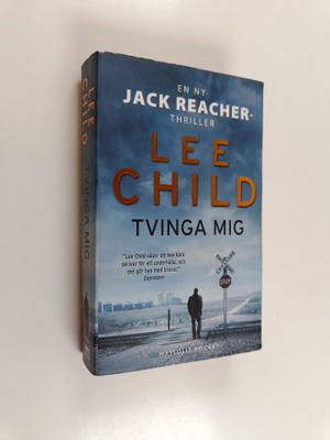 Lee Child : Tvinga mig