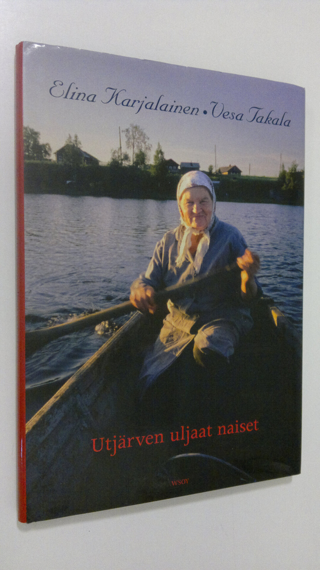 Elina Karjalainen : Utjärven uljaat naiset