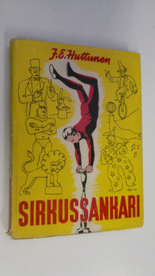 J. E. Huttunen : Sirkussankari