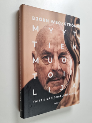Björn Weckström : Myyttien muotoilija : taiteilijan omael...