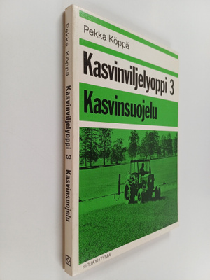 Kasvinviljelyoppi 3 : Kasvinsuojelu (tekijän omiste)