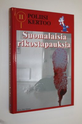 Poliisi kertoo : suomalaisia rikostapauksia 2