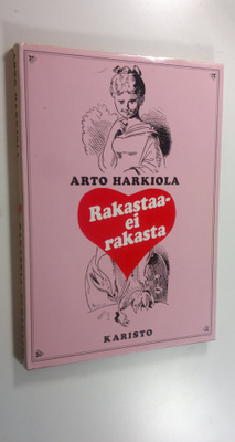 Arto (toim.) Harkiola : Rakastaa - ei rakasta