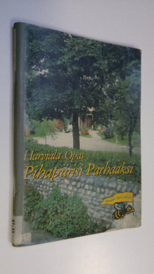 Harviala-opas : pihapiirisi parhaaksi