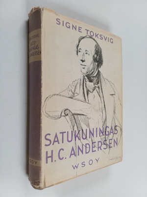 Signe Toksvig : Satukuningas H C Andersen