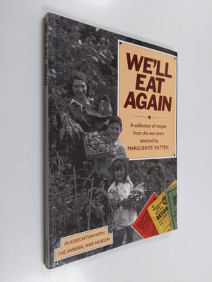 Marguerite Patten : We'll Eat Again - A Collection of Rec...