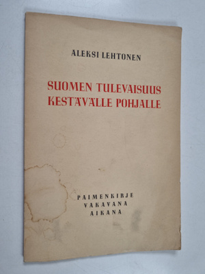 Aleksi Lehtonen : Suomen tulevaisuus kestävälle pohjalle ...