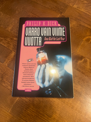 Philip K. Dick ; Varro vain viime vuotta Nid. 1p. v.2001