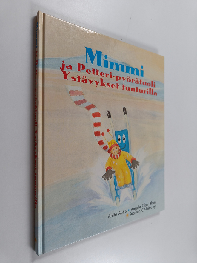 Anita Autio : Mimmi ja Petteri-pyörätuoli : Ystävykset tu...