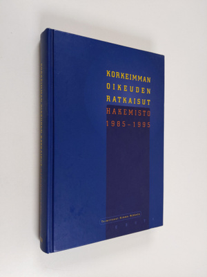 Kimmo (toim.) Mikkola : Korkeimman oikeuden ratkaisut : h...
