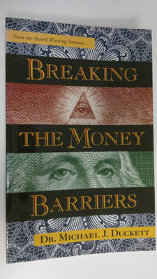 by Michael J. Duckett : Breaking the money barriers