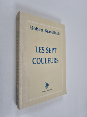 Robert Brasillach : Les sept couleurs