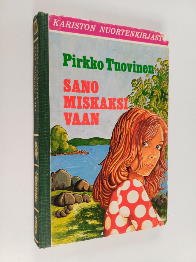 Pirkko Tuovinen : Sano Miskaksi vaan