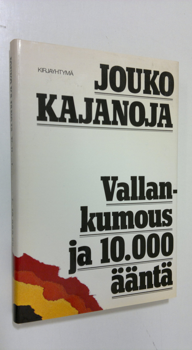 Jouko Kajanoja : Vallankumous ja 10 000 ääntä