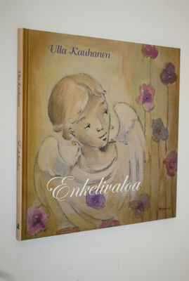 Ulla Kauhanen : Enkelivaloa