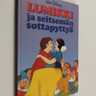 Walt Disney : Lumikki ja seitsemän sottapyttyä : Disneyn ... - pikkukuva 1