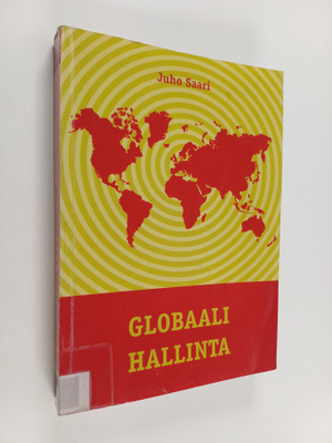 Juho Saari : Globaali hallinta : historiallinen tutkimus ...