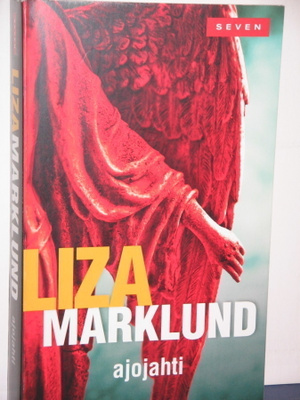 Liza Marklund : ajojahti